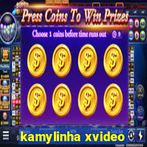 kamylinha xvideo